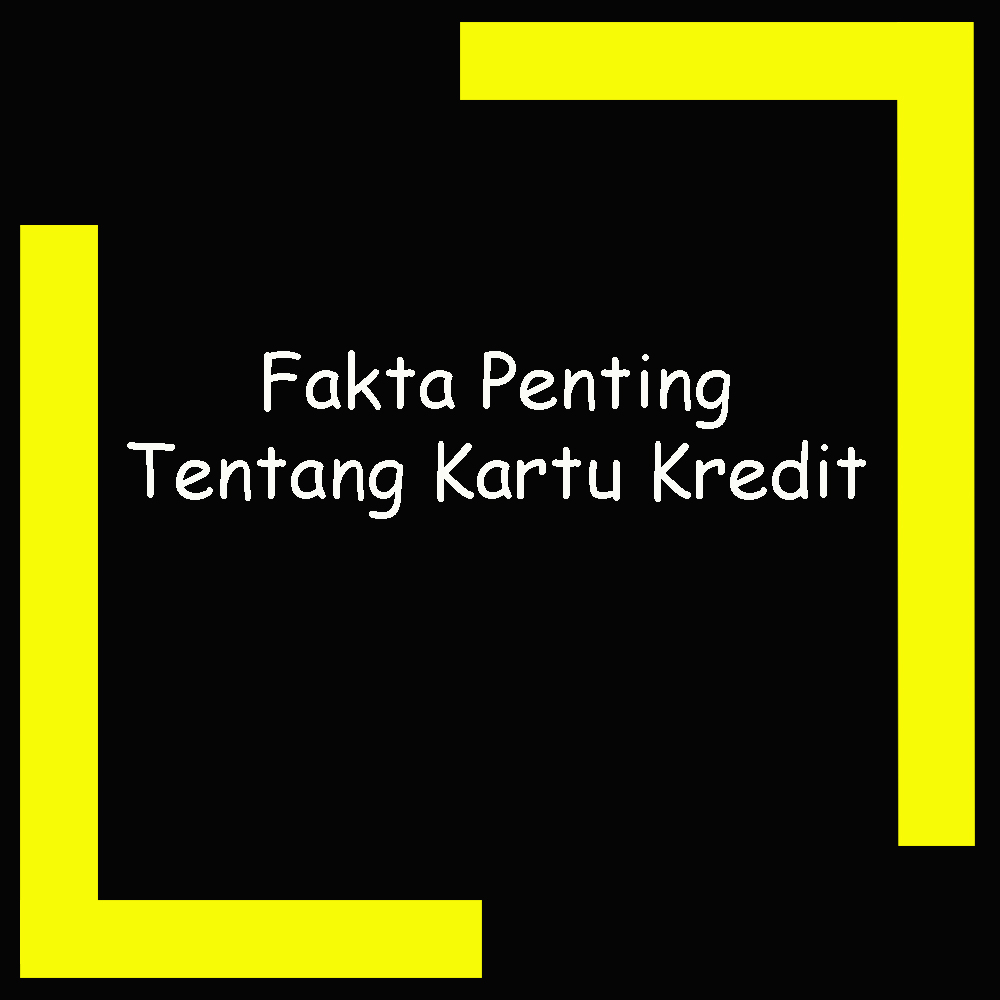 Fakta Penting Tentang Kartu Kredit