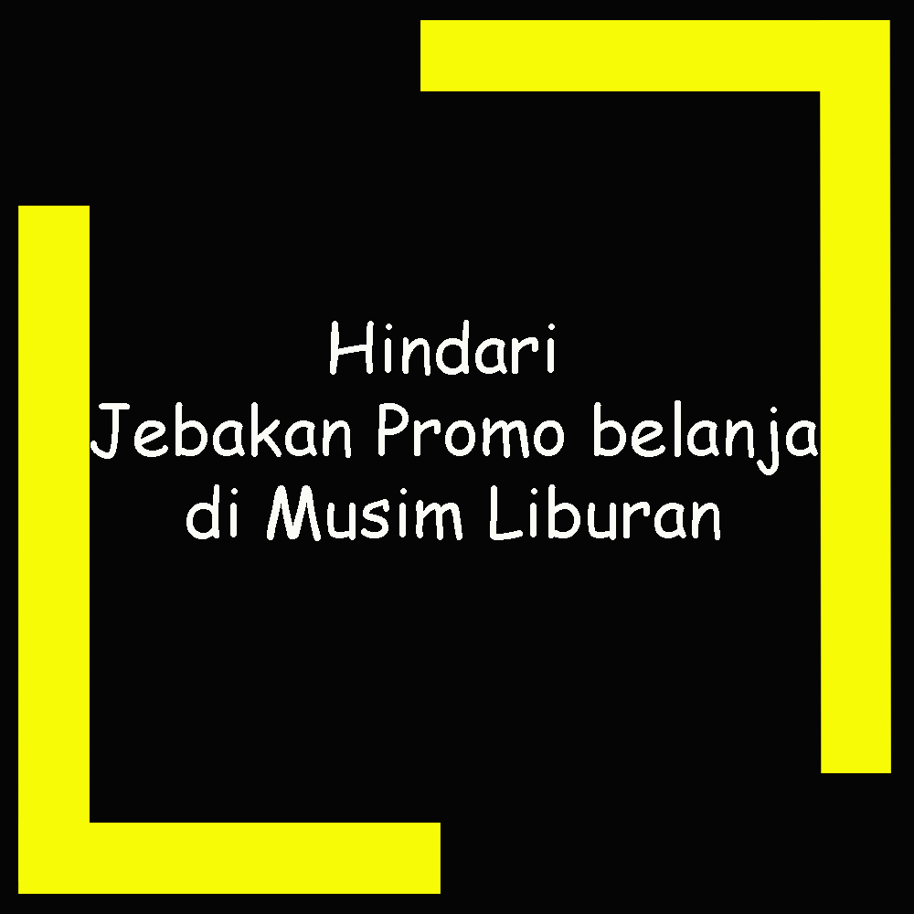 Hindari Jebakan Promo belanja di Musim Liburan