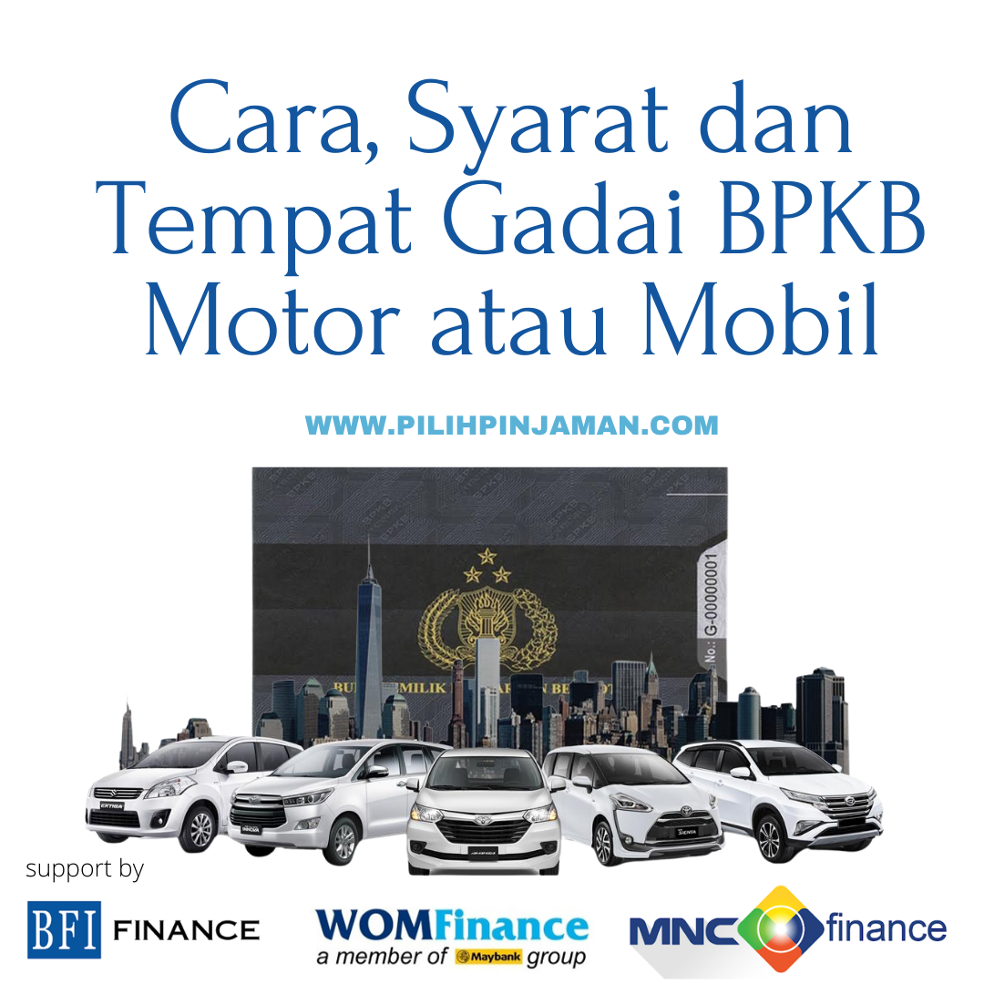 Cara syarat dan tempat gadai BPKB Motor atau Mobil terdekat anda